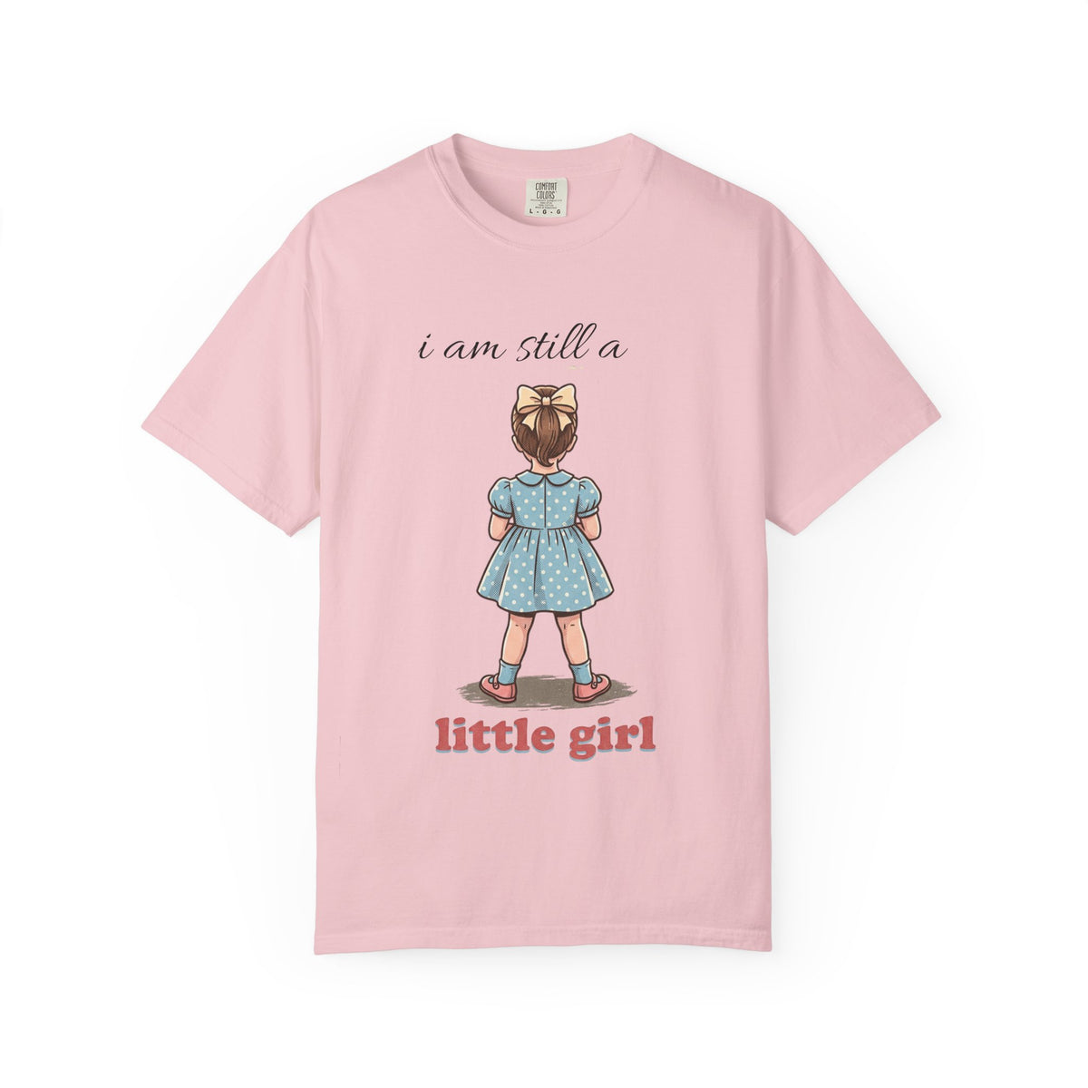 I Am Still a Little Girl T-Shirt — Vintage Girl Illustration Tee