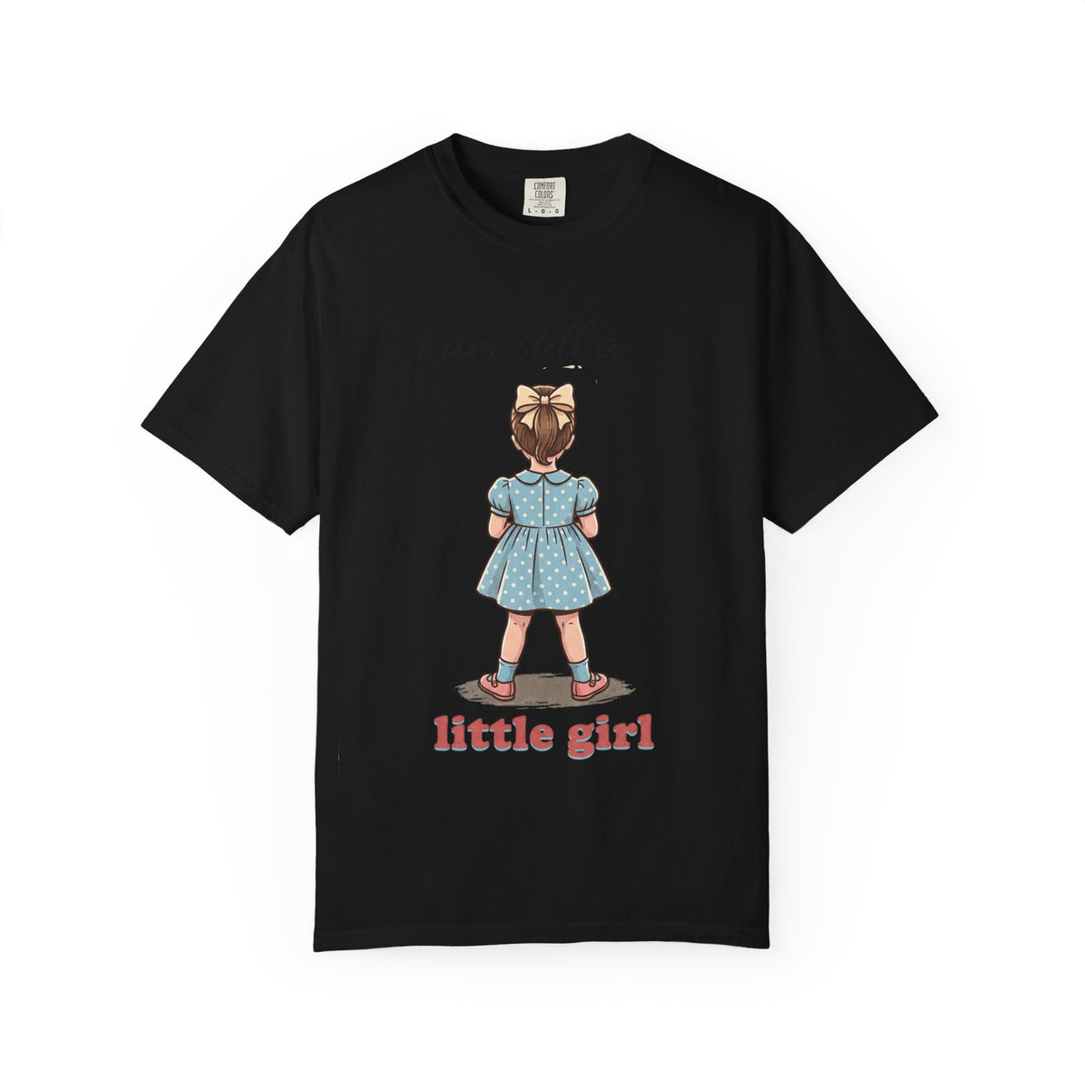 I Am Still a Little Girl T-Shirt — Vintage Girl Illustration Tee